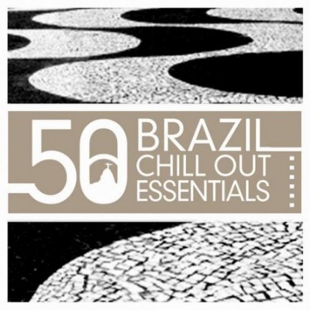 Brazil Chill Out Essentials (2011)
