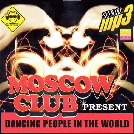 Moscow Club Present - Dancing People In The World (2011)
