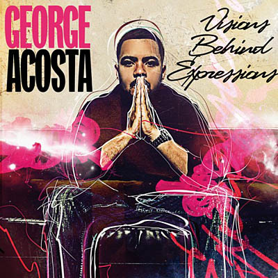  George Acosta - Visions Behind Expressions (2011) FLAC