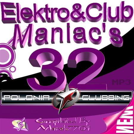 Elektro & Club Maniac's Vol.32 (2011)