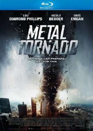 Железный смерч / Metal Tornado (2011/HDRip/700)