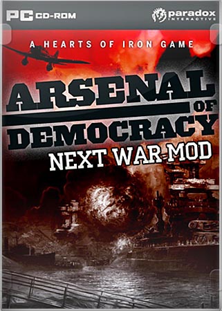 Arcenal of Democracy: Next War mod (PC/RUS)