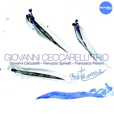 Giovanni Ceccarelli Trio - Meteores (2011)