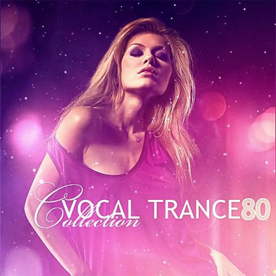 Vocal Trance Collection Vol.80 (2011-2012)