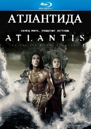 :  ,   / Atlantis: End of a World, Birth of a Legend (2011/HDRip)