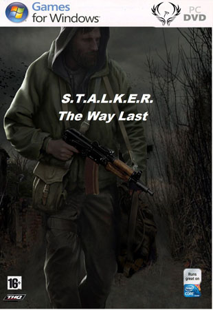 S.T.A.L.K.E.R.   The Way Last Final (2011/RUS)