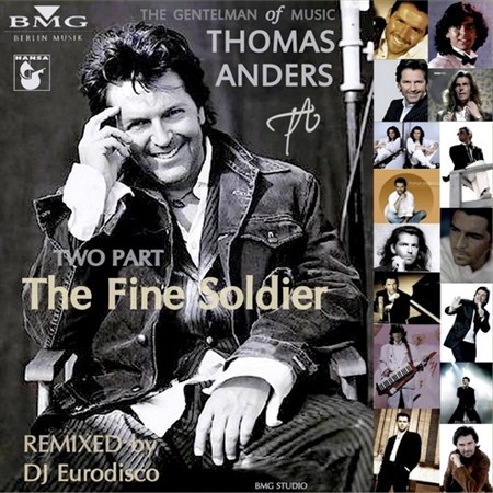 Thomas Anders & DJ Eurodisco - The Fine Soldier. Two Part (2012)