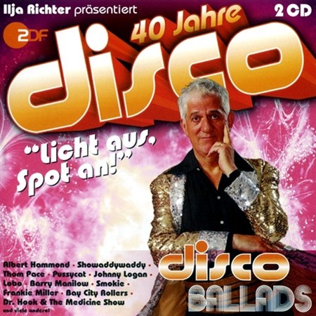 Disco Ballads. 40 Jahre Disco (2011)