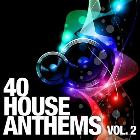 40 House Anthems Vol. 2 (2012)