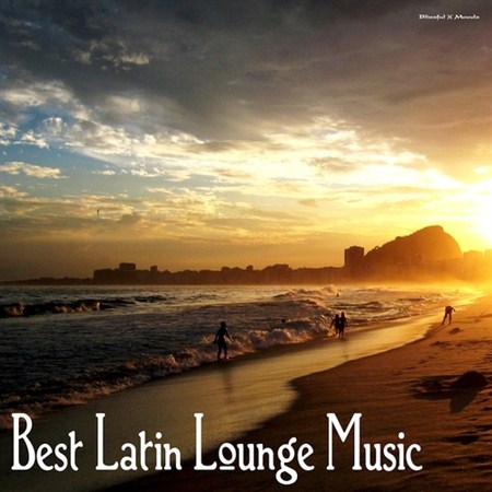 Best Latin Lounge Music (2013)