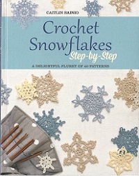 Crochet Snowflakes Step-by-Step: A Delightful Flurry of 40 Patterns