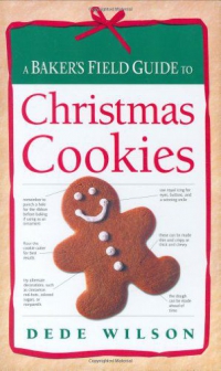 Dede Wilson - A Baker's Field Guide to Christmas Cookies.  : 