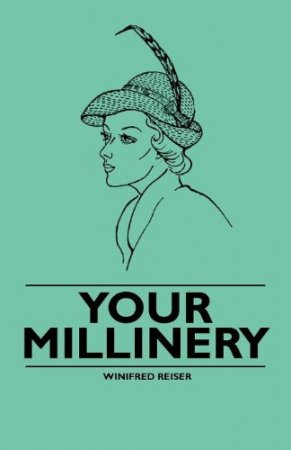 Winifred Reiser - Your millinery