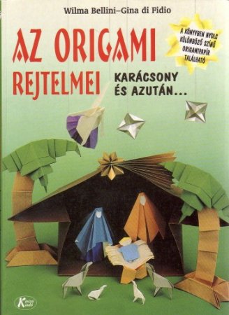 Wilma Bellini, Gina di Fidio - Az Origami Rejtelmei.  .  