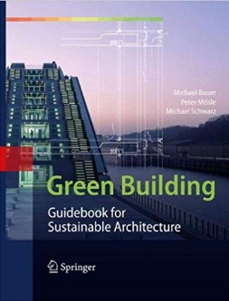Green Building. Guidebook for Sustainable Architecture.  .     