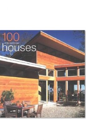 Catherine Slessor - 100 of the Worlds Best Houses. 100    