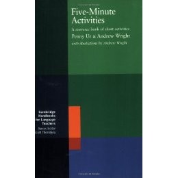 Penny Ur, Andrew Wright - Five-Minute Activities: A Resource Book of Short Activities