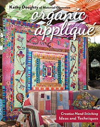 Organic Applique: Creative Hand-Stitching Ideas and Techniques  
