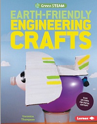 Earth-Friendly Engineering Crafts (Green STEAM)  
