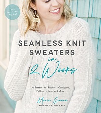 Seamless Knit Sweaters in 2 Weeks: 20 Patterns for Flawless Cardigans, Pullovers, Tees and More