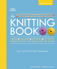 The Knitting Book: Over 250 Step-by-Step Techniques 