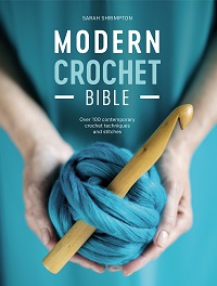 Modern Crochet Bible: Over 100 Techniques for Contemporary Crochet (2019)