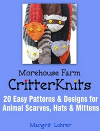 Critter Knits: 20 Easy Patterns & Designs for Animal Scarves, Hats & Mittens  