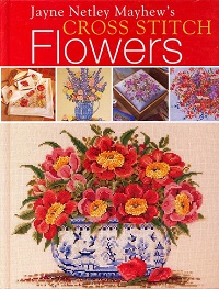 Jayne Netley Mayhew's Cross Stitch Flowers