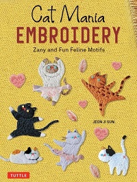 Cat Mania Embroider: Zany and Fun Feline Motifs