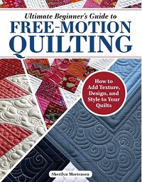 Ultimate Beginner's Guide to Free-Motion Quilting: How to Add Texture, Design, and Style to Your Quilts